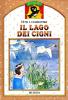 Il lago dei cigni. Con audiocassetta