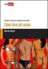 Come fare pi� sesso. Tecniche avanzate per conquistare una donna