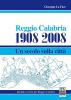 Reggio Calabria 1908-2008. Un secolo sulla citt�