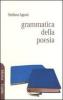 Grammatica della poesia. Cinque studi