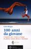 100 anni da giovane