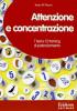 Attenzione e concentrazione. 7 test e 12 training di potenziamento