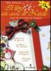 Il libro delle attivit� di Natale. Tante idee per tutta la famiglia