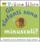 Gli elefanti sono minuscoli?