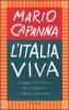 L' Italia viva. Viaggio nel paese dell'impegno e della speranza