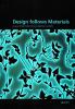 Design follows materials. Ediz. italiana e inglese