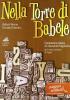 Nella torre di Babele. Grammatica ed educazione linguistica. Con espansione online. Per le Scuole superiori