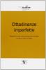 Cittadinanze imperfette. Rapporto sulla discriminazione razziale di rom e sinti in Italia
