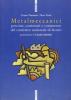 Metalmeccanici. Percorsi, contenuti e commento del contratto nazionale di lavoro