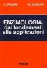 Enzimologia: dai fondamenti alle applicazioni