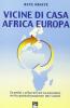 Vicine di casa Africa Europa. Scambi culturali ed economici nella globalizzazione dei valori