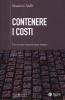 Contenere i costi. Una via per crescere senza troppe rinunce
