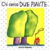 Chi cerca due piante... trova un gigante