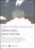 Meno stato, poco mercato. Modelli viziosi di modernizzazione secondo Geminello Alvi, Pierluigi Celli, Giulio Sapelli, Francesco Valli