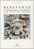 Benevento. Funzioni urbane e trasformazioni territoriali tra XI e XX secolo
