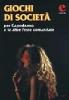 Giochi di societ� per capodanno e le altre feste comandate