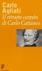 Il ritratto carpito di Carlo Cattaneo