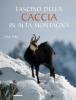 Fascino della caccia in alta montagna