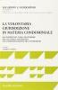 La volontaria giurisdizione in materia condominiale. Gli interventi �Non contenziosi� dell'autorit� giudiziaria nell'amministrazione del condominio