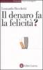 Il denaro fa la felicit�?