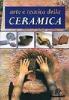 Arte e tecnica della ceramica