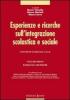 Esperienze e ricerche sull'integrazione scolastica e sociale vol.1