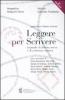 Leggere per scrivere. Manuale di lettura attiva e scrittura creativa
