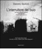 L' interruttore del buio. Reportage fotografico a trent'anni dalla legge 180 sugli ex manicomi