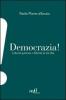 Democrazia. Libert� privata e libert� in rivolta