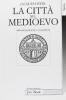 La citt� nel Medioevo