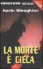 La morte � cieca