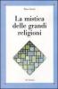 La mistica delle grandi religioni