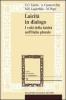 Laicit� in dialogo. I volti della laicit� nell'Italia plurale. Con DVD