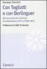 Con Togliatti e con Berlinguer. Dal tramonto del centrismo al compromesso storico (1958-1975)
