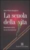 La scuola della vita. Manifesto della terza formazione
