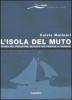 L' isola del Muto. Storia del pescatore dalmata che parlava ai gabbiani