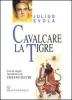 Cavalcare la tigre