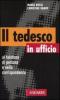 Il tedesco in ufficio, al telefono, di persona e nella corrispondenza