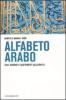 L' alfabeto arabo. Stili, varianti e adattamenti calligrafici