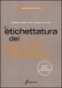 L' etichettatura dei prodotti agroalimentari. Norme, sanzioni e giurisprudenza