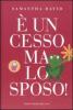 � un cesso ma lo sposo!