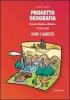 Progetto geografia. Percorsi di didattica e riflessione vol.2
