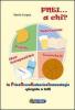 PNEI... A chi? La psiconeuroendocrinoimmunologia spiegata a tutti. Con DVD e gadget