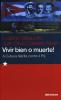 Vivir bien o muerte! A Cuba la felicit� contro il Pil