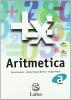 Aritmetica. Modulo A-Tavole numeriche. Per la Scuola media