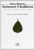 Conoscere il buddismo. Cristianesimo e spiritualit� orientale a confronto