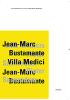 Jean-Marc Bustamante, Villa Medici. Catalogo della mostra (Roma, 5 febbraio-6 maggio 2012). Ediz. italiano, inglese e francese