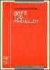 Dov'� tuo fratello? Pagine di fraternit� nel libro della Genesi