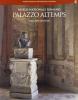 Palazzo Altemps. Museo nazionale romano. Ediz. inglese
