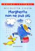 Margherita non ne pu� pi�